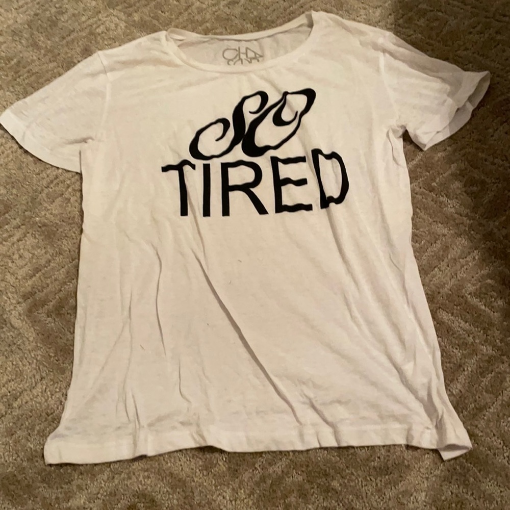 So Tired Tshirt